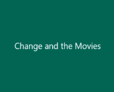 Change and the movies